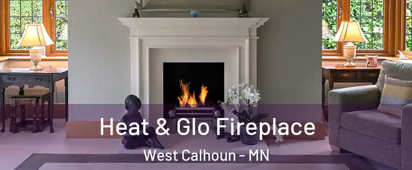 Heat & Glo Fireplace West Calhoun - MN
