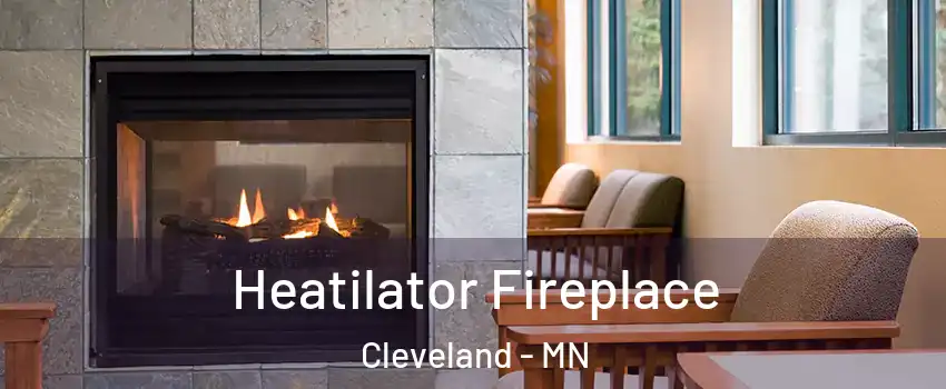 Heatilator Fireplace Cleveland - MN