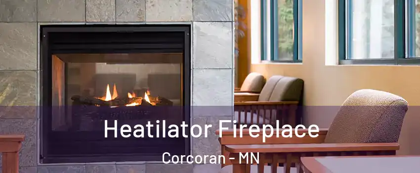 Heatilator Fireplace Corcoran - MN
