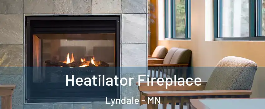 Heatilator Fireplace Lyndale - MN