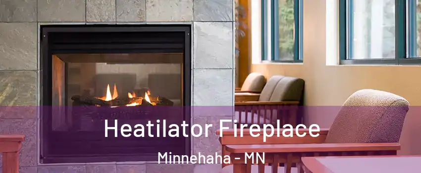 Heatilator Fireplace Minnehaha - MN