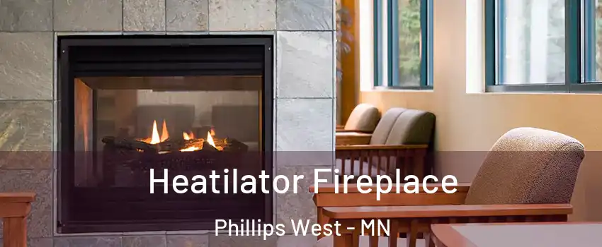Heatilator Fireplace Phillips West - MN