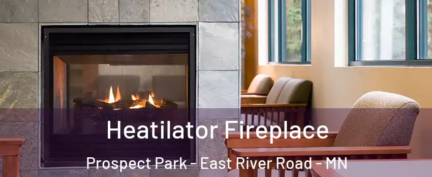 Heatilator Fireplace Prospect Park - East River Road - MN