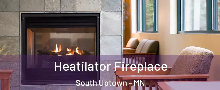 Heatilator Fireplace South Uptown - MN