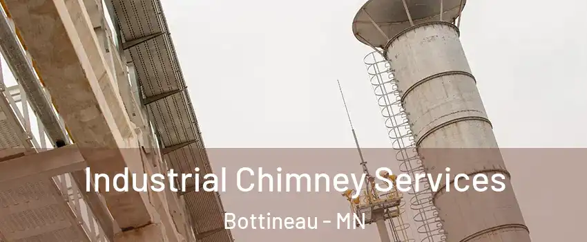 Industrial Chimney Services Bottineau - MN