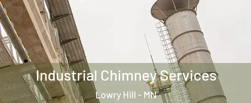 Industrial Chimney Services Lowry Hill - MN