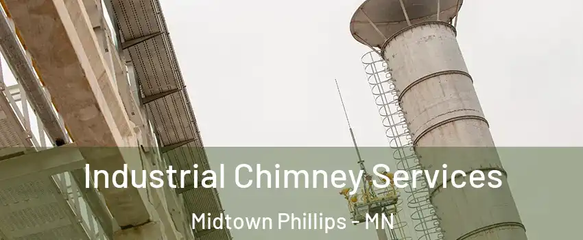 Industrial Chimney Services Midtown Phillips - MN