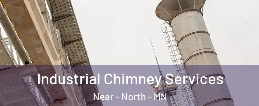 Industrial Chimney Services Near - North - MN