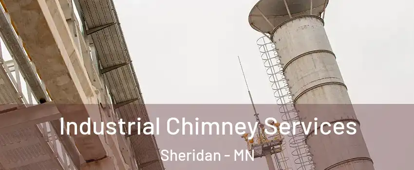 Industrial Chimney Services Sheridan - MN