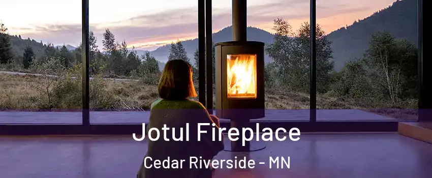Jotul Fireplace Cedar Riverside - MN