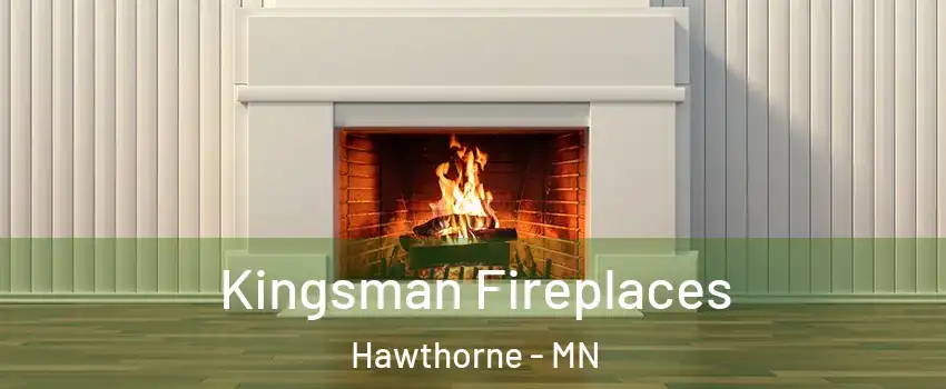 Kingsman Fireplaces Hawthorne - MN