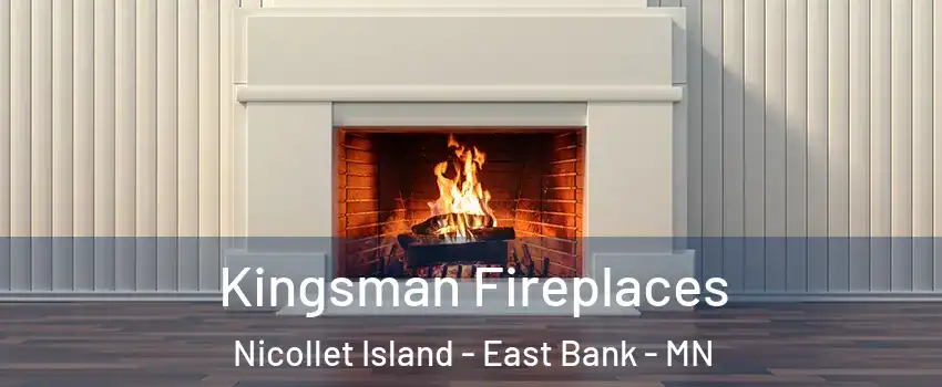 Kingsman Fireplaces Nicollet Island - East Bank - MN