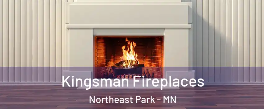 Kingsman Fireplaces Northeast Park - MN
