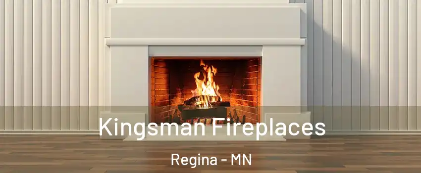 Kingsman Fireplaces Regina - MN