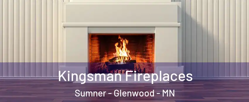 Kingsman Fireplaces Sumner - Glenwood - MN