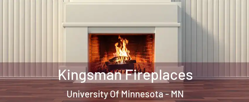 Kingsman Fireplaces University Of Minnesota - MN