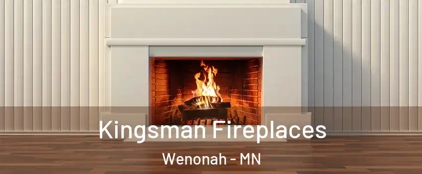 Kingsman Fireplaces Wenonah - MN