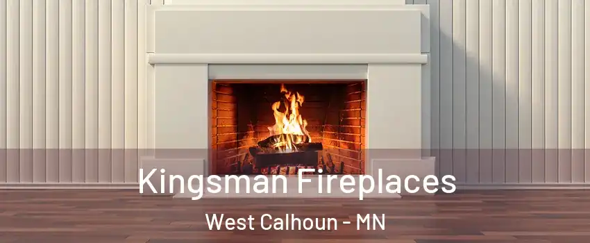 Kingsman Fireplaces West Calhoun - MN