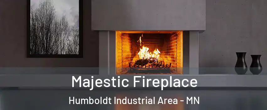 Majestic Fireplace Humboldt Industrial Area - MN
