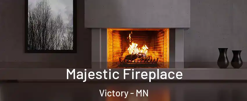 Majestic Fireplace Victory - MN