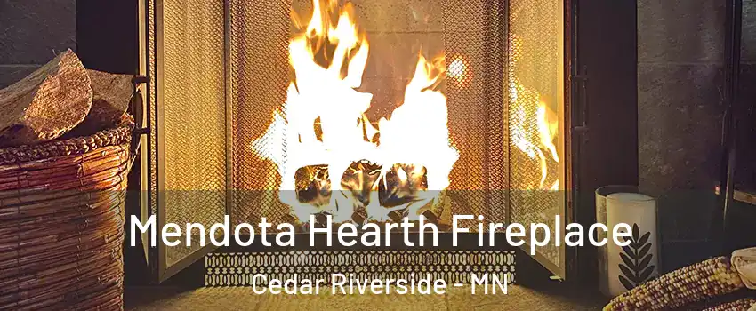 Mendota Hearth Fireplace Cedar Riverside - MN