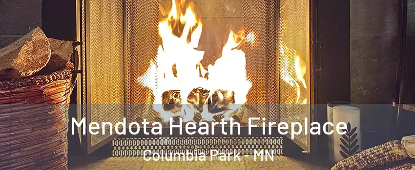 Mendota Hearth Fireplace Columbia Park - MN