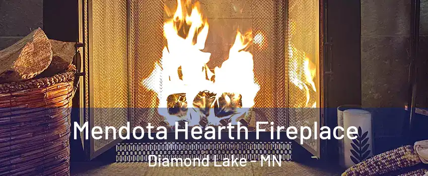 Mendota Hearth Fireplace Diamond Lake - MN