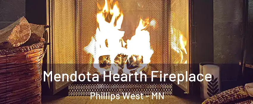 Mendota Hearth Fireplace Phillips West - MN