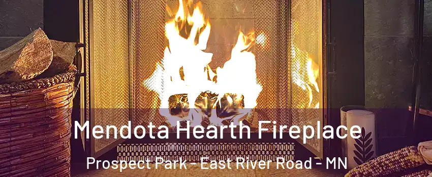 Mendota Hearth Fireplace Prospect Park - East River Road - MN