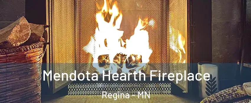 Mendota Hearth Fireplace Regina - MN