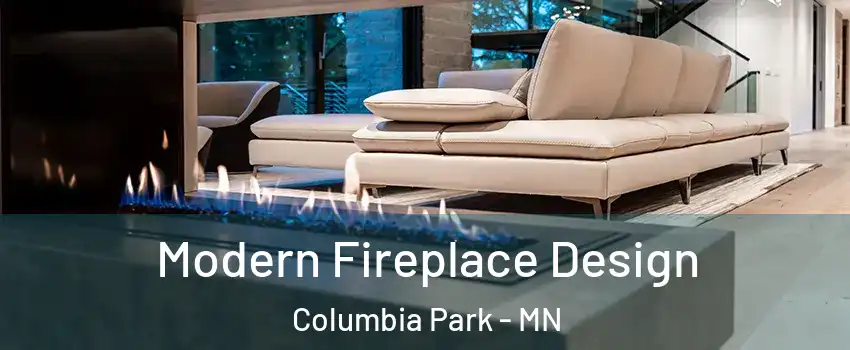 Modern Fireplace Design Columbia Park - MN