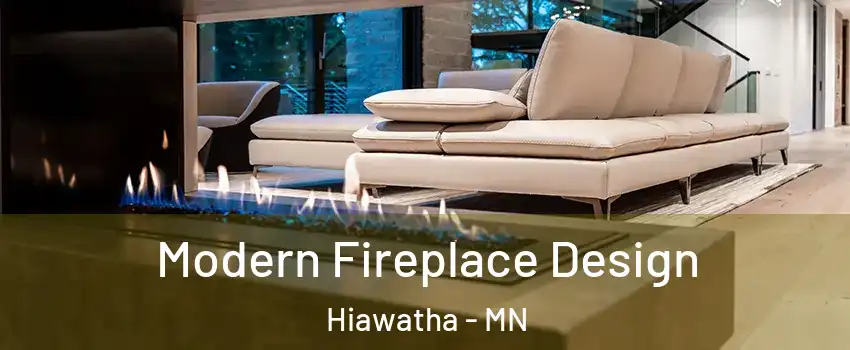 Modern Fireplace Design Hiawatha - MN