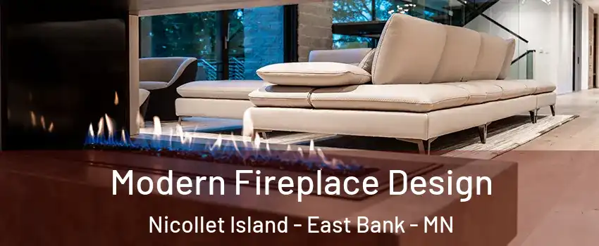 Modern Fireplace Design Nicollet Island - East Bank - MN