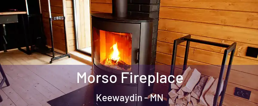 Morso Fireplace Keewaydin - MN