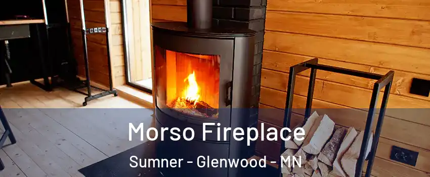 Morso Fireplace Sumner - Glenwood - MN