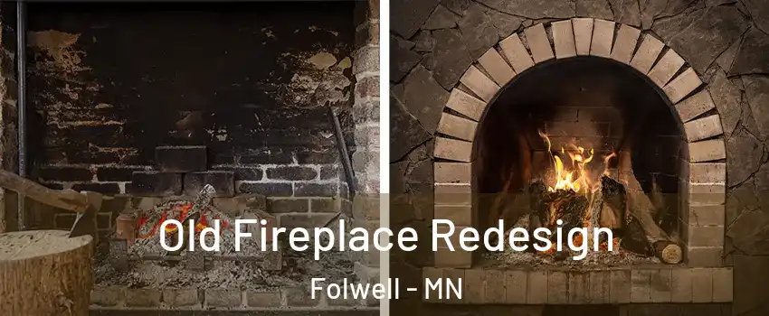Old Fireplace Redesign Folwell - MN