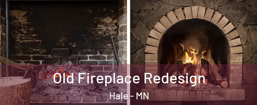 Old Fireplace Redesign Hale - MN