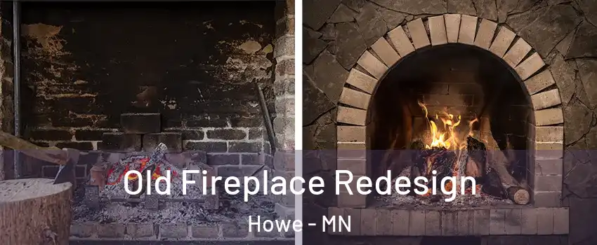 Old Fireplace Redesign Howe - MN
