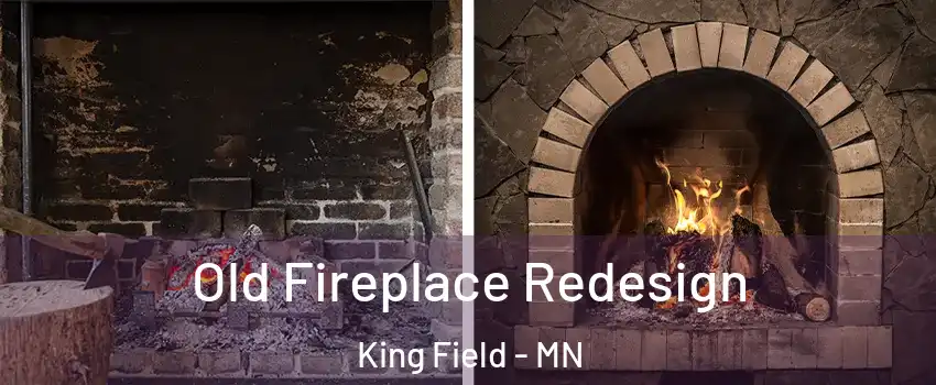 Old Fireplace Redesign King Field - MN