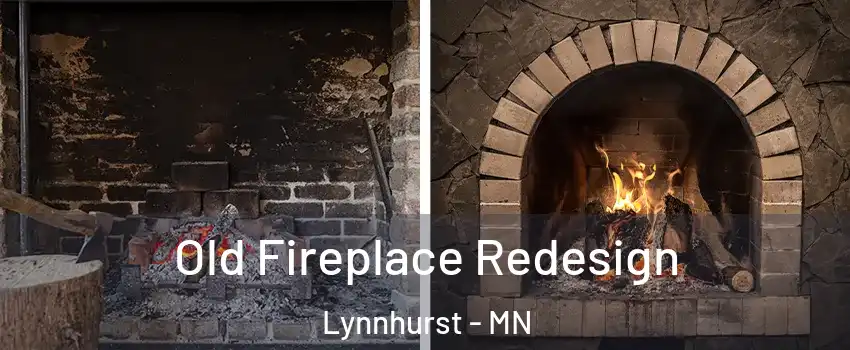 Old Fireplace Redesign Lynnhurst - MN