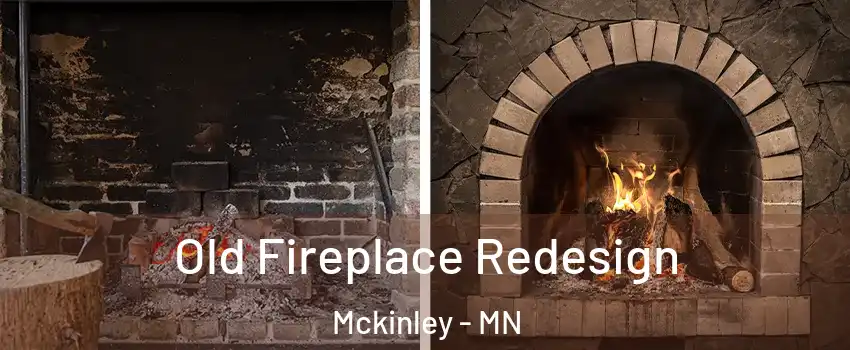 Old Fireplace Redesign Mckinley - MN