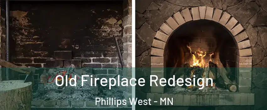 Old Fireplace Redesign Phillips West - MN