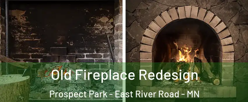 Old Fireplace Redesign Prospect Park - East River Road - MN