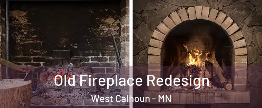 Old Fireplace Redesign West Calhoun - MN