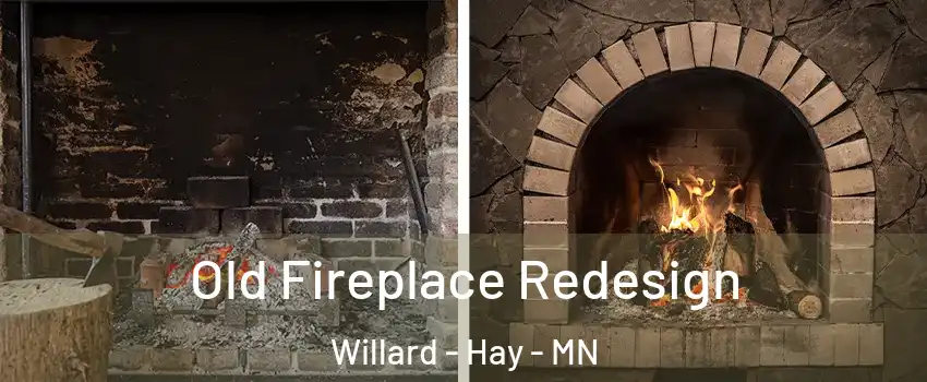 Old Fireplace Redesign Willard - Hay - MN