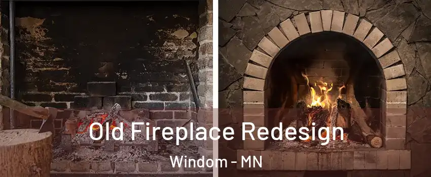 Old Fireplace Redesign Windom - MN