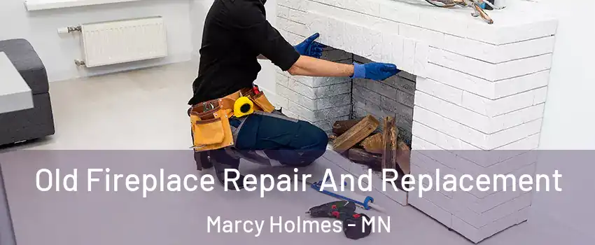 Old Fireplace Repair And Replacement Marcy Holmes - MN