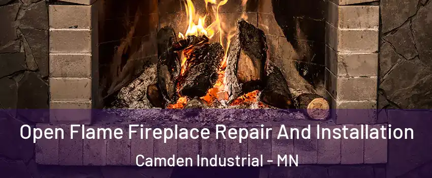 Open Flame Fireplace Repair And Installation Camden Industrial - MN