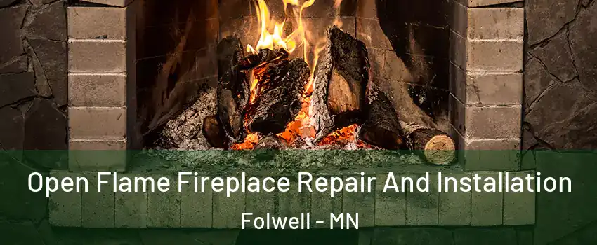 Open Flame Fireplace Repair And Installation Folwell - MN
