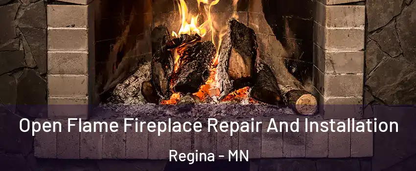 Open Flame Fireplace Repair And Installation Regina - MN
